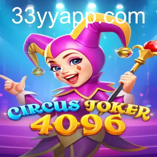 CircusJoker4096: Uma Nova Experiência de Jogo com 33yy
